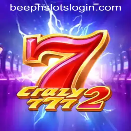 Discover the Thrilling World of Crazy7772 with BEEPH SLOTSLOGIN
